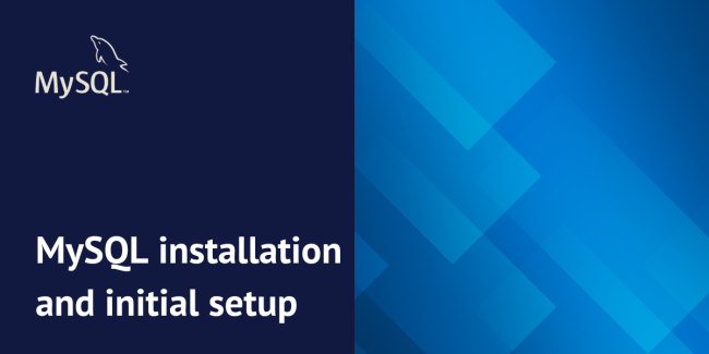 MySQL installation and initial setup